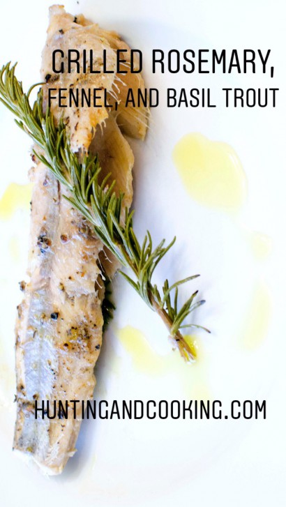 grilled rainbow trout with rosemary, fennel, basil and anchovy butter